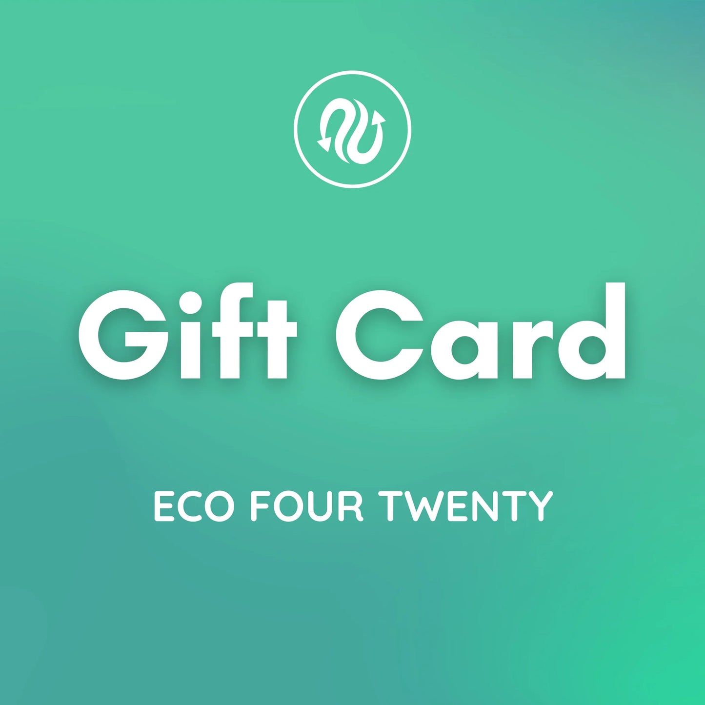 Eco Four Twenty Gift Card